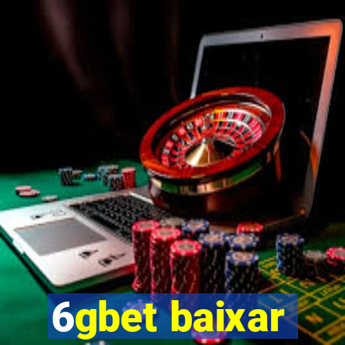 6gbet baixar